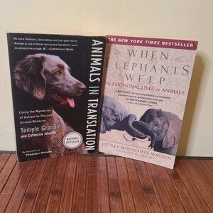 Animals in Translation - Temple Grandin/ When Elephants Weep  - J.M. Masson